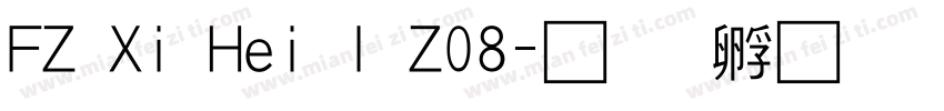 FZ Xi Hei I Z08字体转换